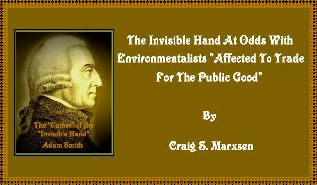 The Invisible Hand at Odds with Environmentalists