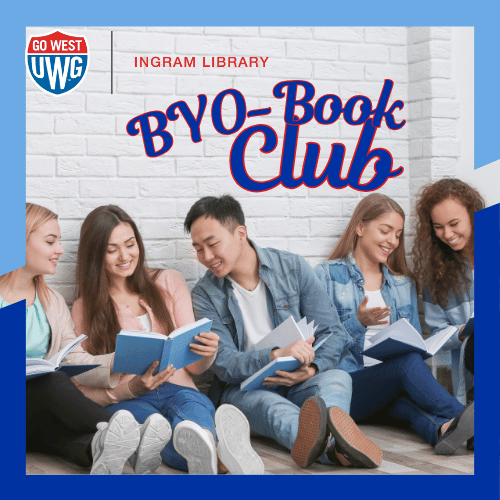 People reading books, BYO-Book Club, UWG Shield Ingram Library