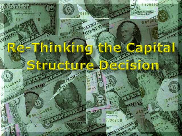 Re-Thinking the Capital Structure Dcision