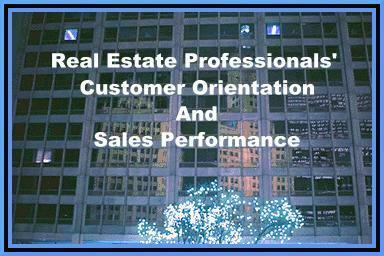 Real Estate Professionals' Customer Orientation and Sales Performance