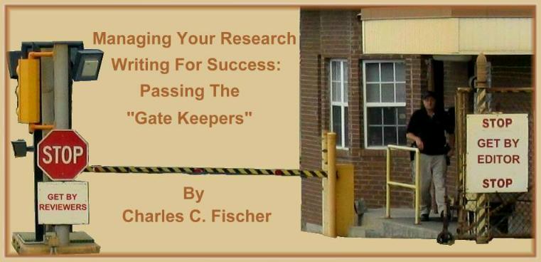 Managing Your Research Writing For Success: Passing The "Gatekeepers"